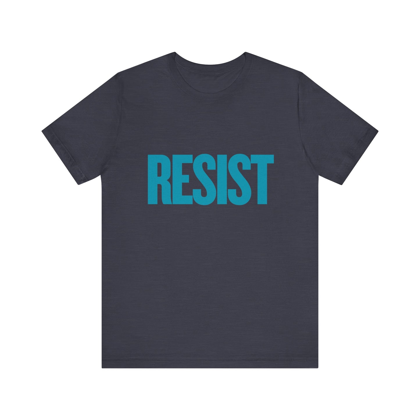 Resist - Unisex Jersey Tee