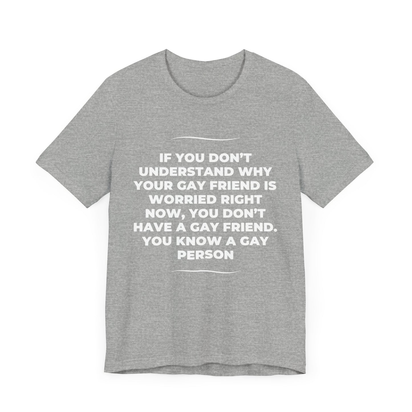 Gay Friend - Unisex Jersey Tee