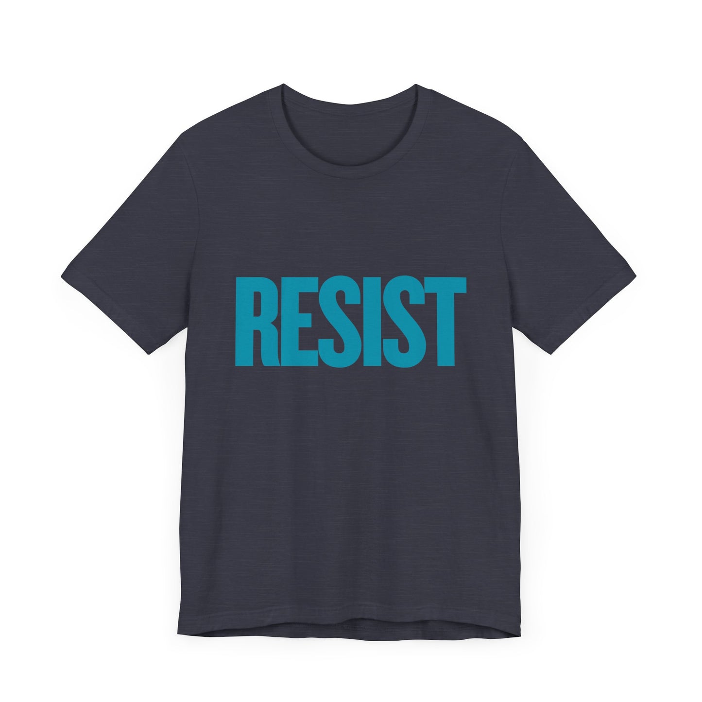 Resist - Unisex Jersey Tee