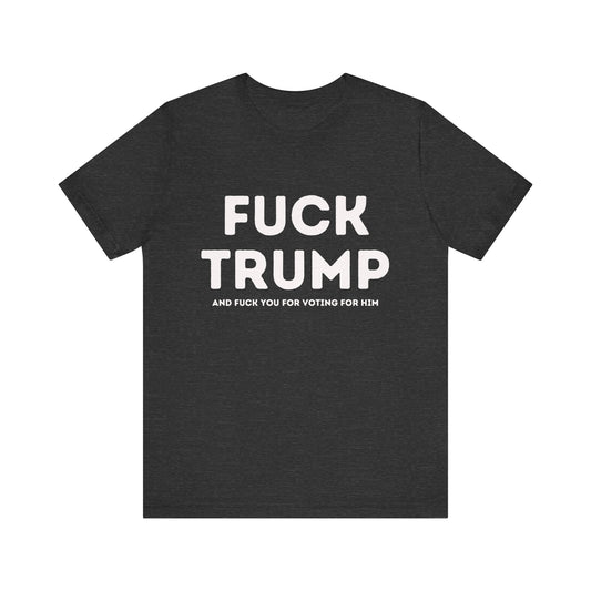 Fuck Trump - Unisex Jersey Tee