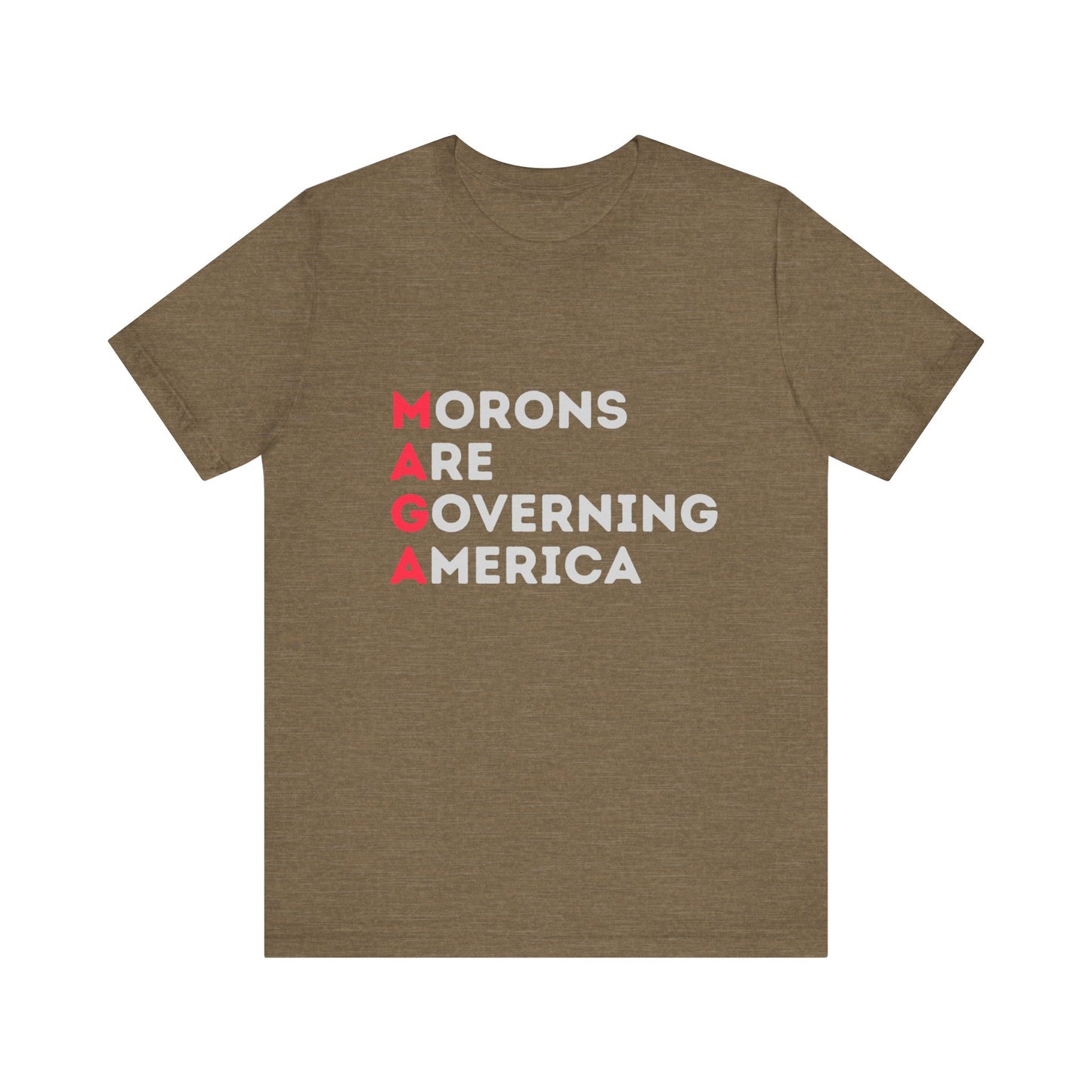 Morons are Governing America - Unisex Jersey Tee