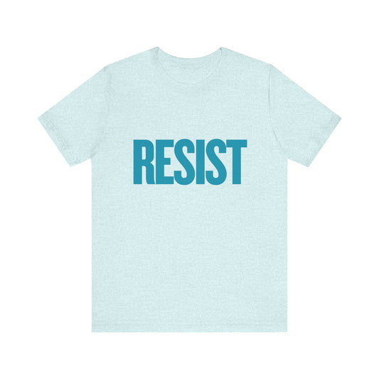 Resist - Unisex Jersey Tee