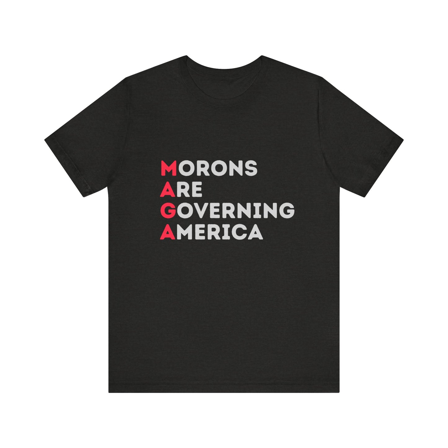 Morons are Governing America - Unisex Jersey Tee