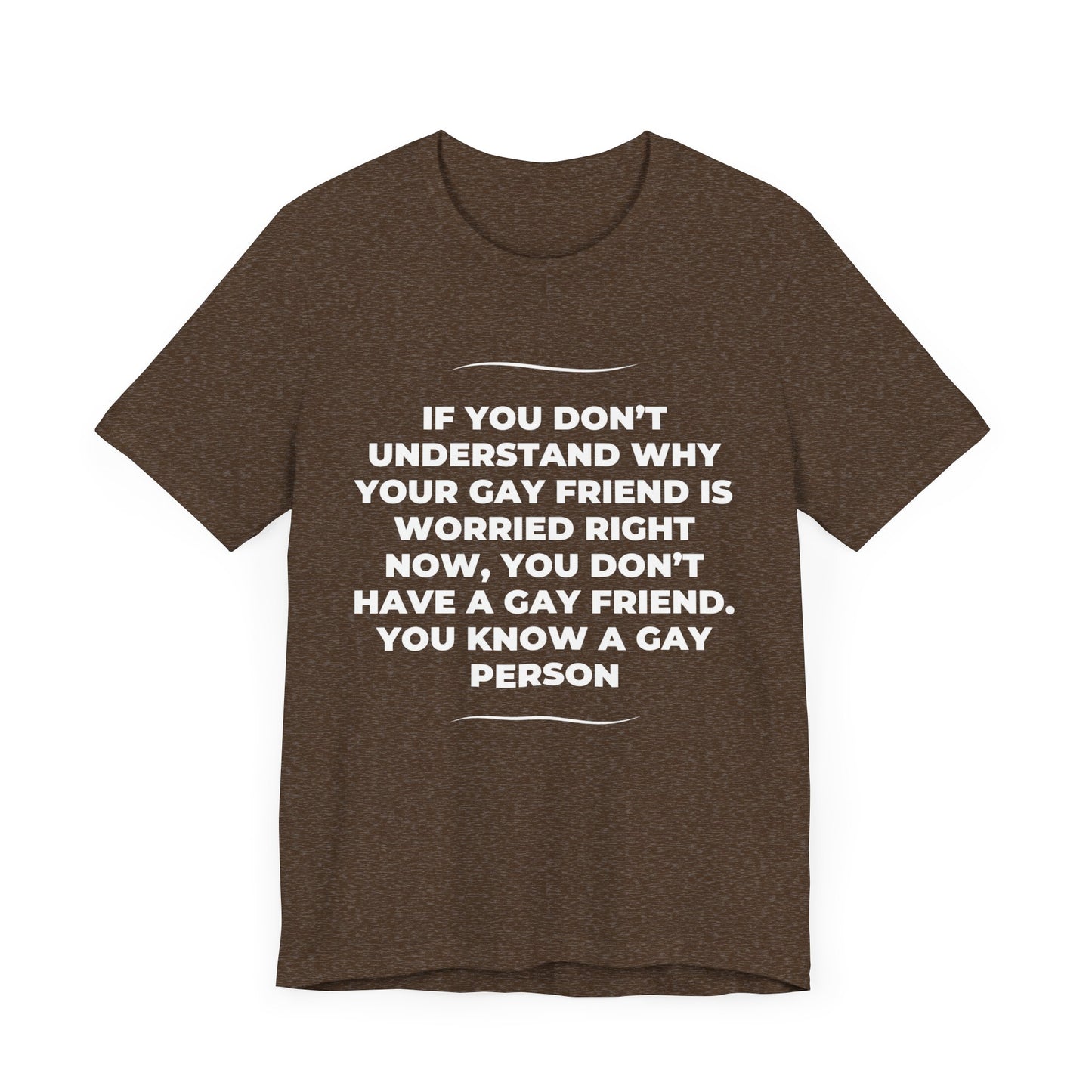 Gay Friend - Unisex Jersey Tee